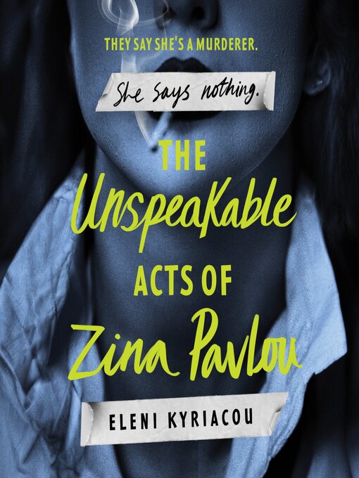 Title details for The Unspeakable Acts of Zina Pavlou by Eleni Kyriacou - Available